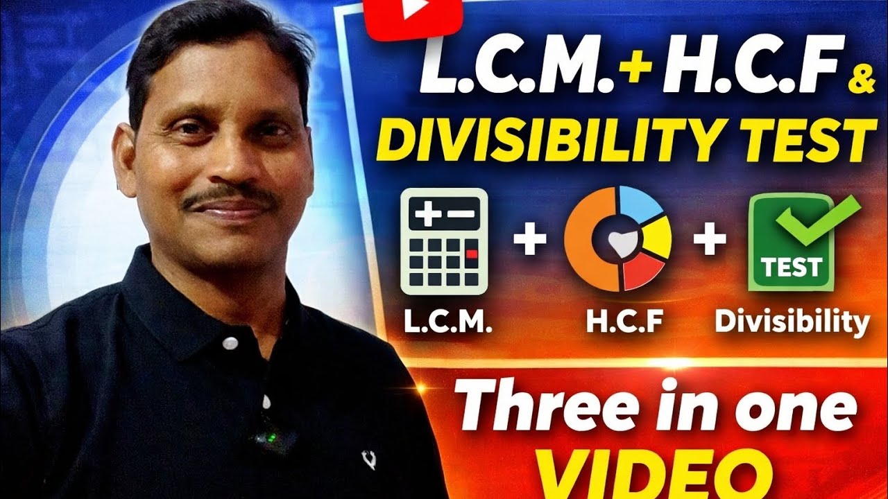 L.C.M ,H.C.F & DIVISIBILITY TEST Combo @madhusirclasses 