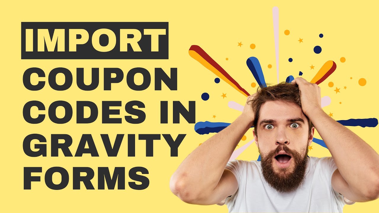 Gravity Forms: How to Import Coupon Codes