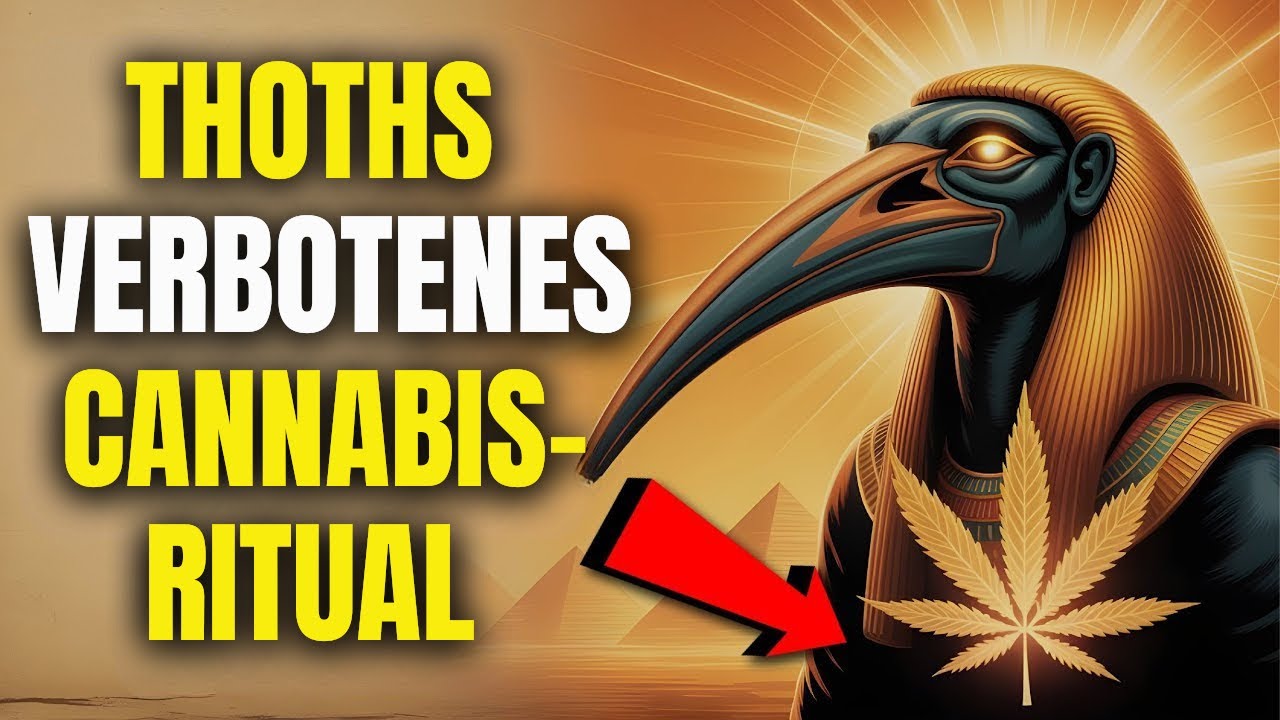 Thoths Geheimes Cannabis-Ritual &ndash; Sieh das Unsichtbare (Aktiviere Heute)