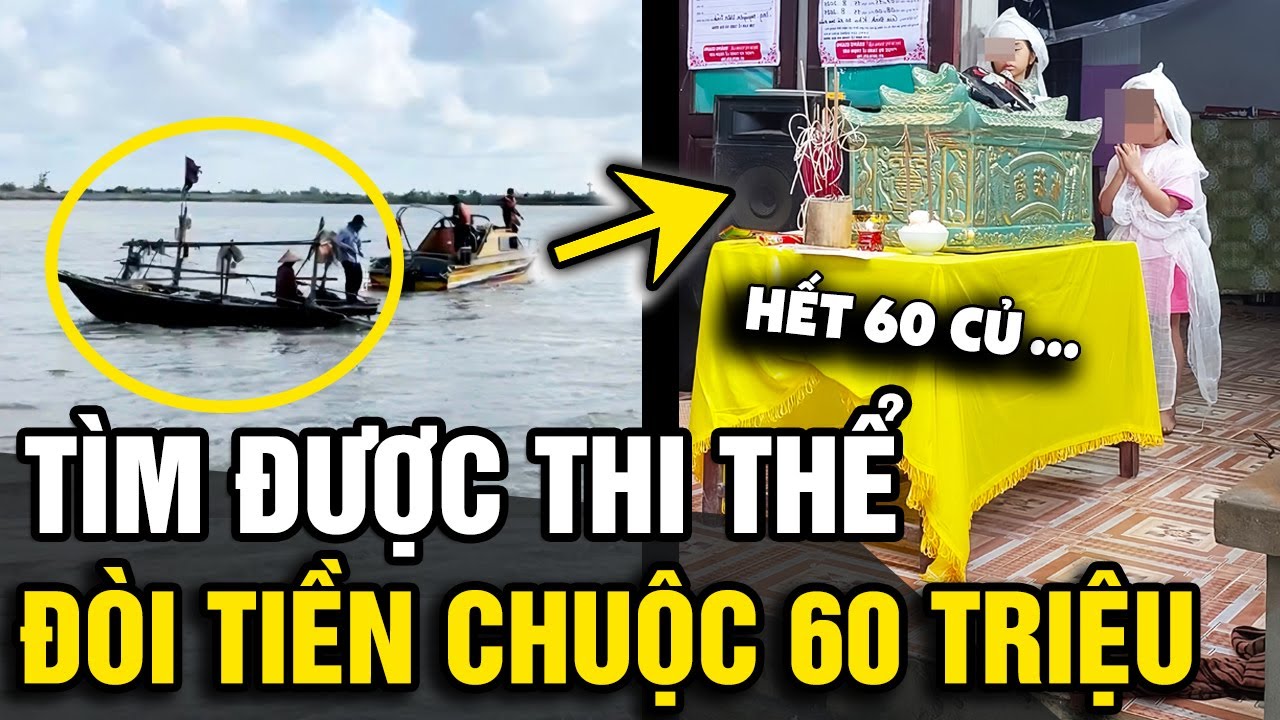 Tìm thấy 'THI THỂ' của nạn nhân, người làng chài đòi '60 TRIỆU TIỀN CHUỘC' | Tin Nhanh Official