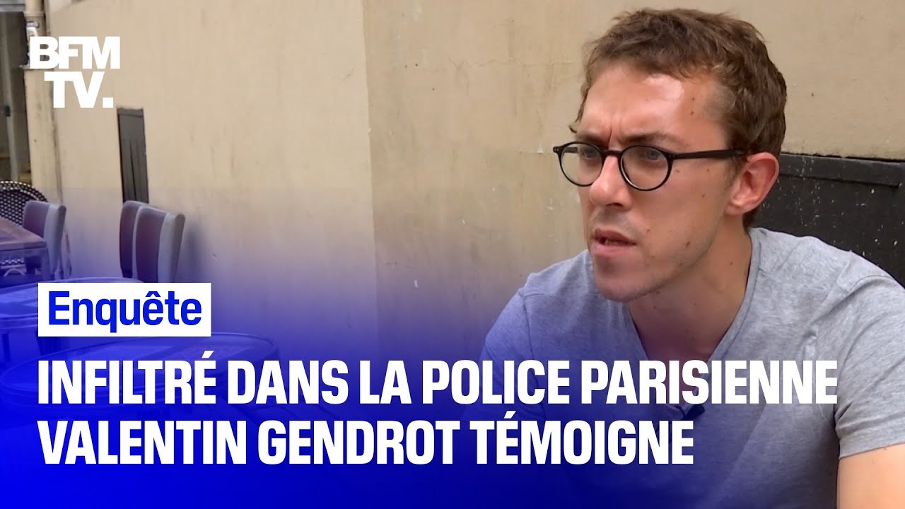 Infiltr&eacute; au c&oelig;ur de la police parisienne, le journaliste Valentin Gendrot t&eacute;moigne