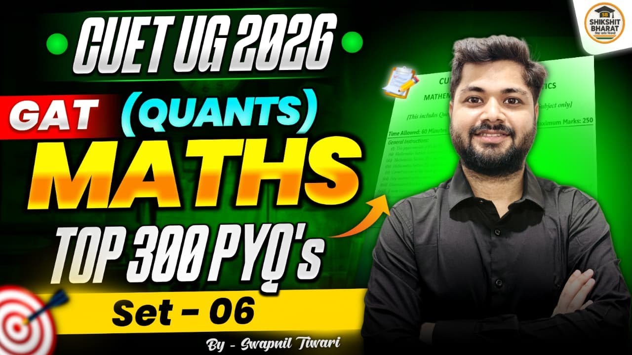 CUET GAT 2026 | Quantitative Aptitude |  Maths | PYQs 2022-2025  | CUET Quant PYQ Series | Part 06