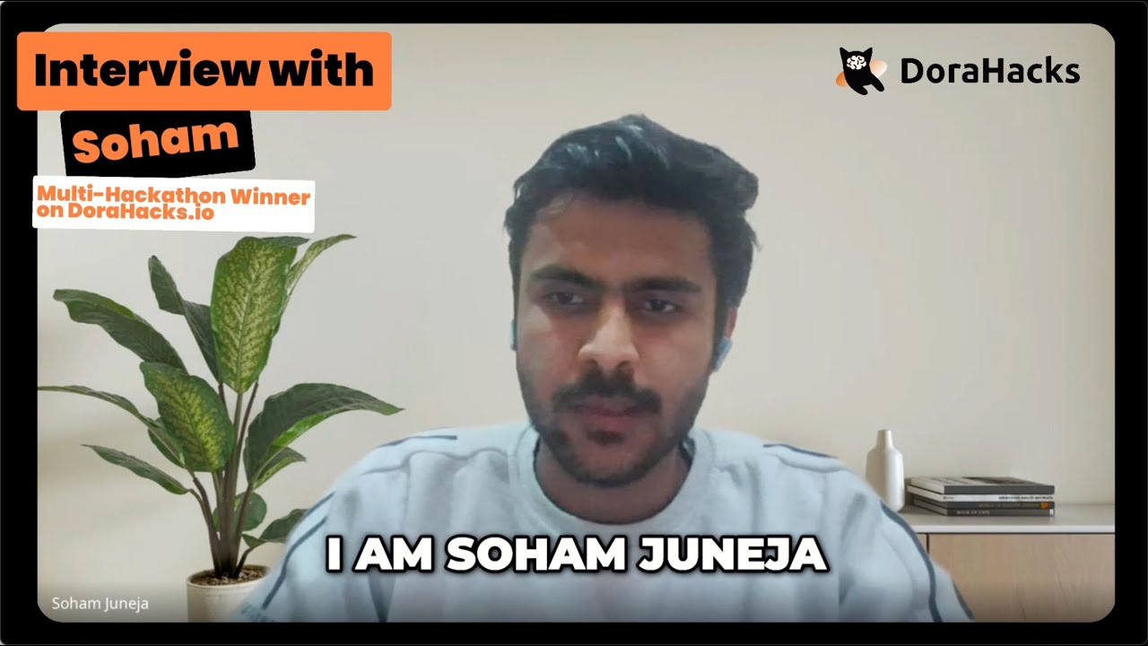 8 Hackathons Won in 3 Months: Soham’s Winning Strategy | DoraHacks Hacker Interview