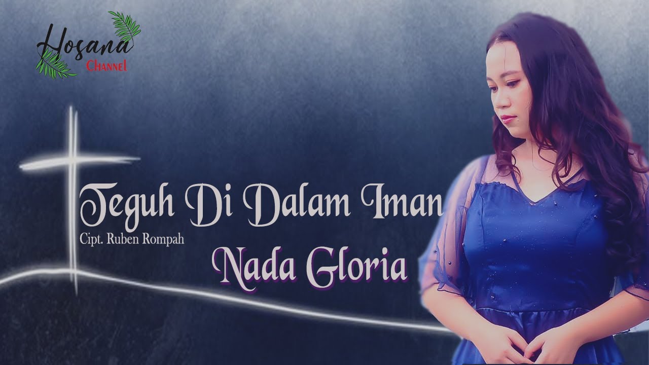 Nada Gloria - Teguh Di Dalam Iman (Lagu Rohani Kristen)