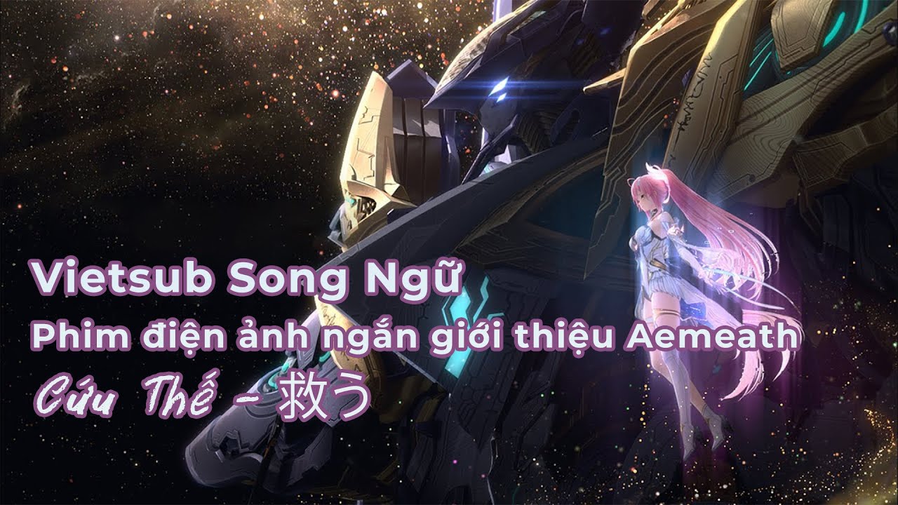 [VIETSUB] Phim điện ảnh ngắn Aemeath - CỨU THẾ (救う) - Wuthering Waves Cinematic Short