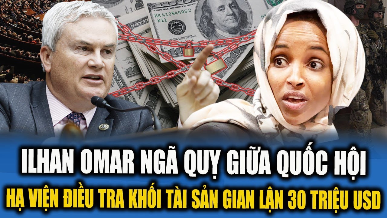 ILHAN OMAR NGÃ QUỴ GIỮA THỀM QUỐC HỘI! HẠ VIỆN ĐIỀU TRA VỀ KHỐI TÀI SẢN GIAN LẬN 30 TRIỆU USD