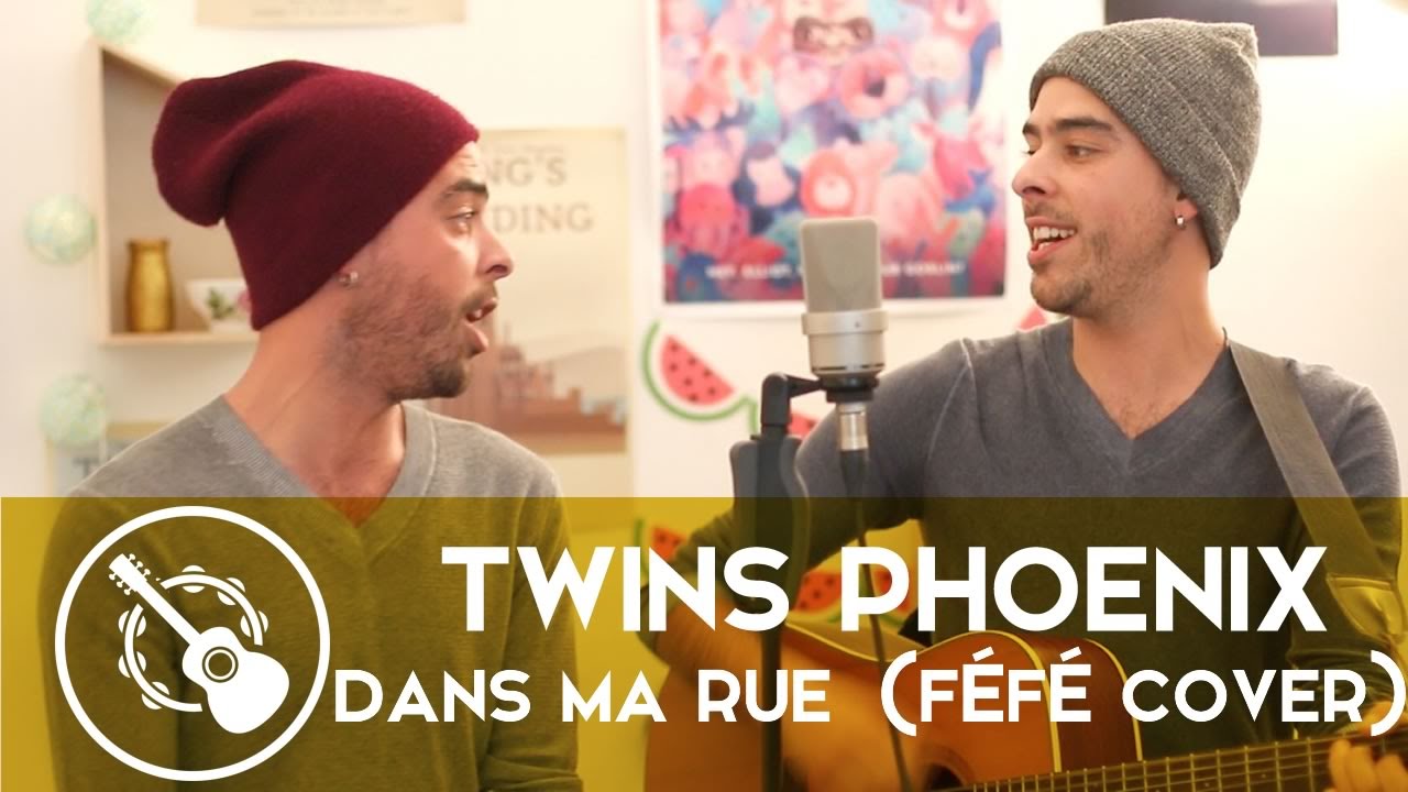 Twins Phoenix — Dans ma rue (Féfé cover)