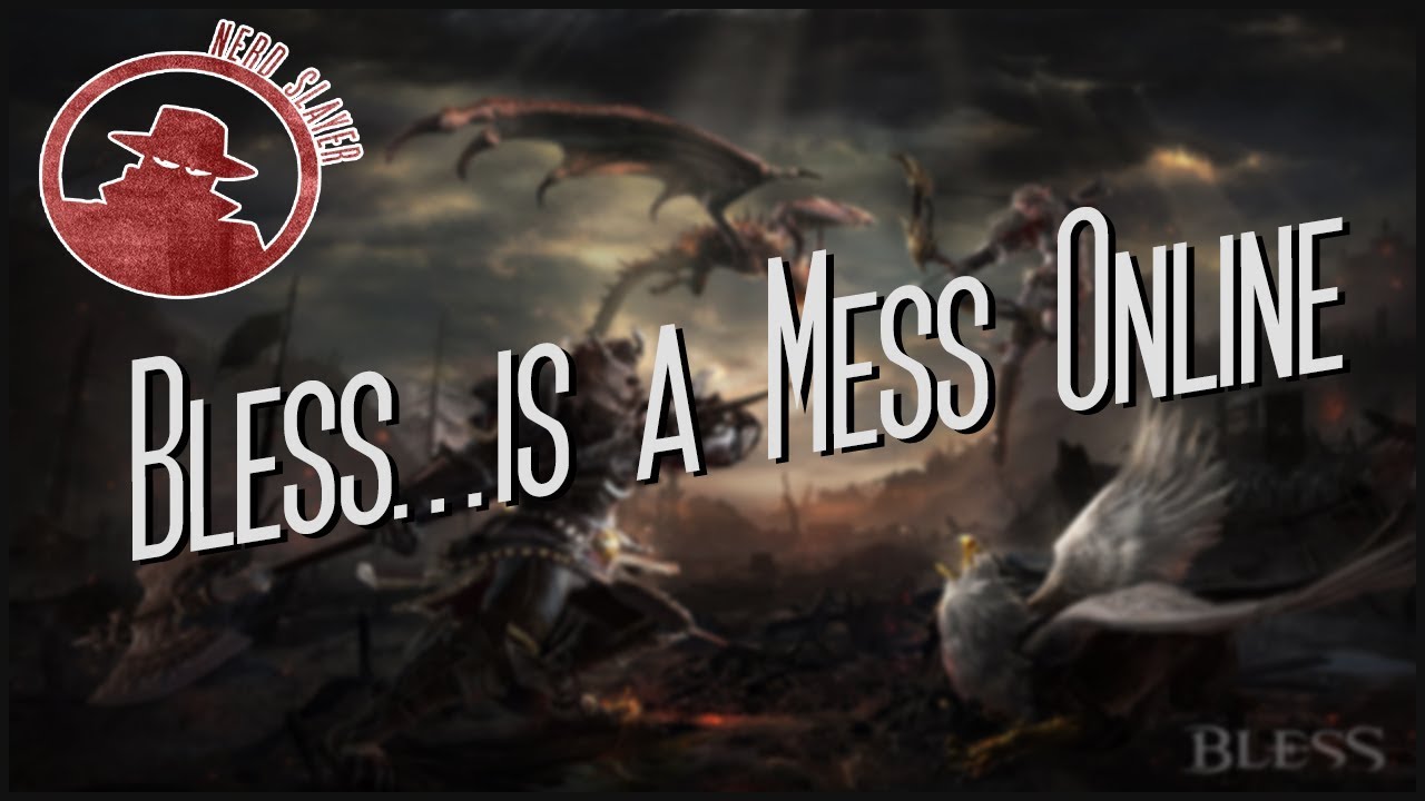 Bless...is a Mess Online