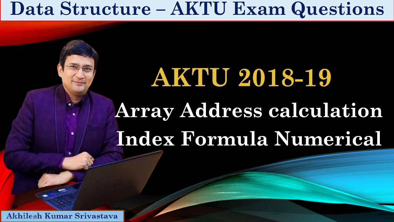 Array Address Calculation—Index Formula-Based Numerical || AKTU 2018-19 || PYQ Data Structure