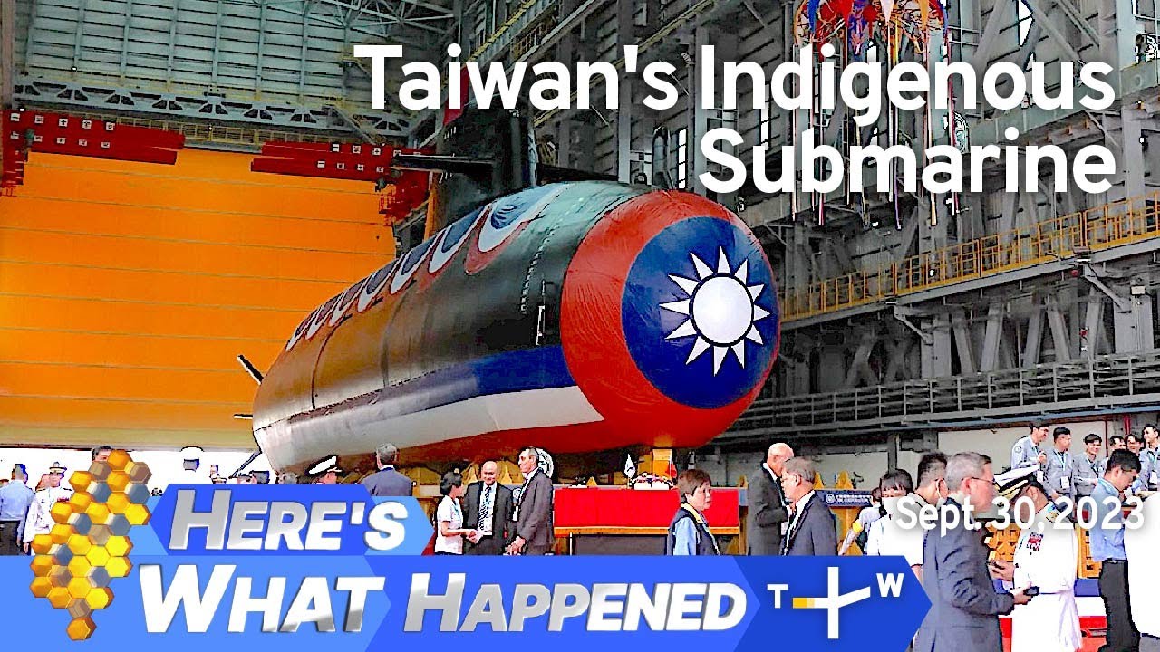 Taiwan's Indigenous Submarine, Here's What Happened &ndash; Saturday, September 30, 2023 | TaiwanPlus News