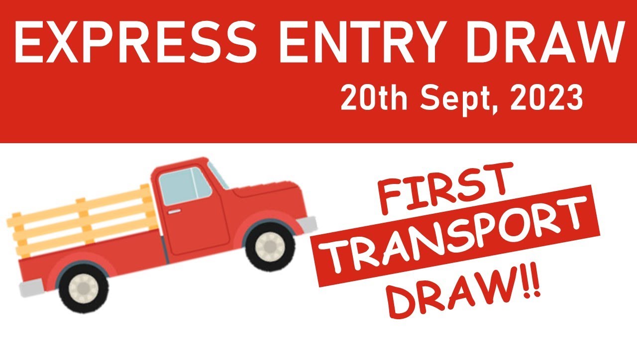 FIRST EXPRESS ENTRY TRANSPORT DRAW 20TH SEPTEMBER!! #expressentrydraw #billc19