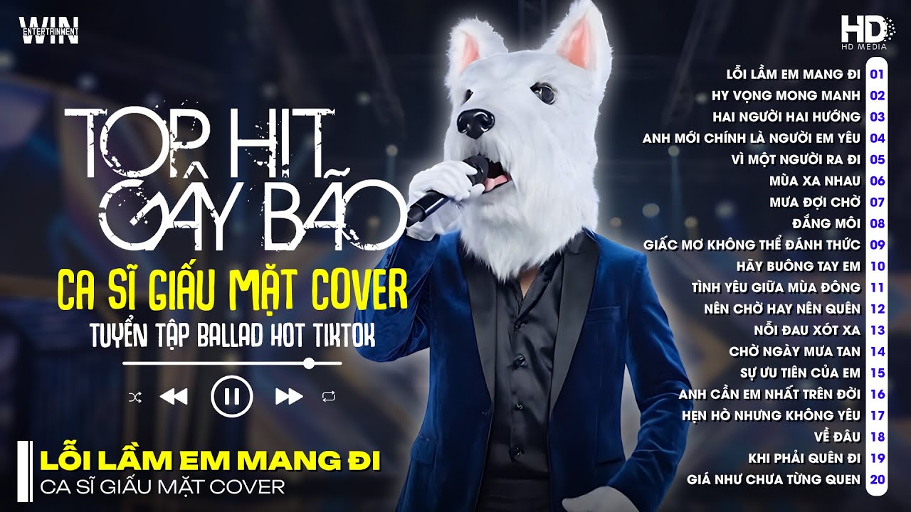 Tuyển Tập Top Ca Sĩ Giấu Mặt Cover - Lỗi Lầm Em Mang Đi, Hy Vọng Mong Manh ♫ List Nhạc Trẻ 2026
