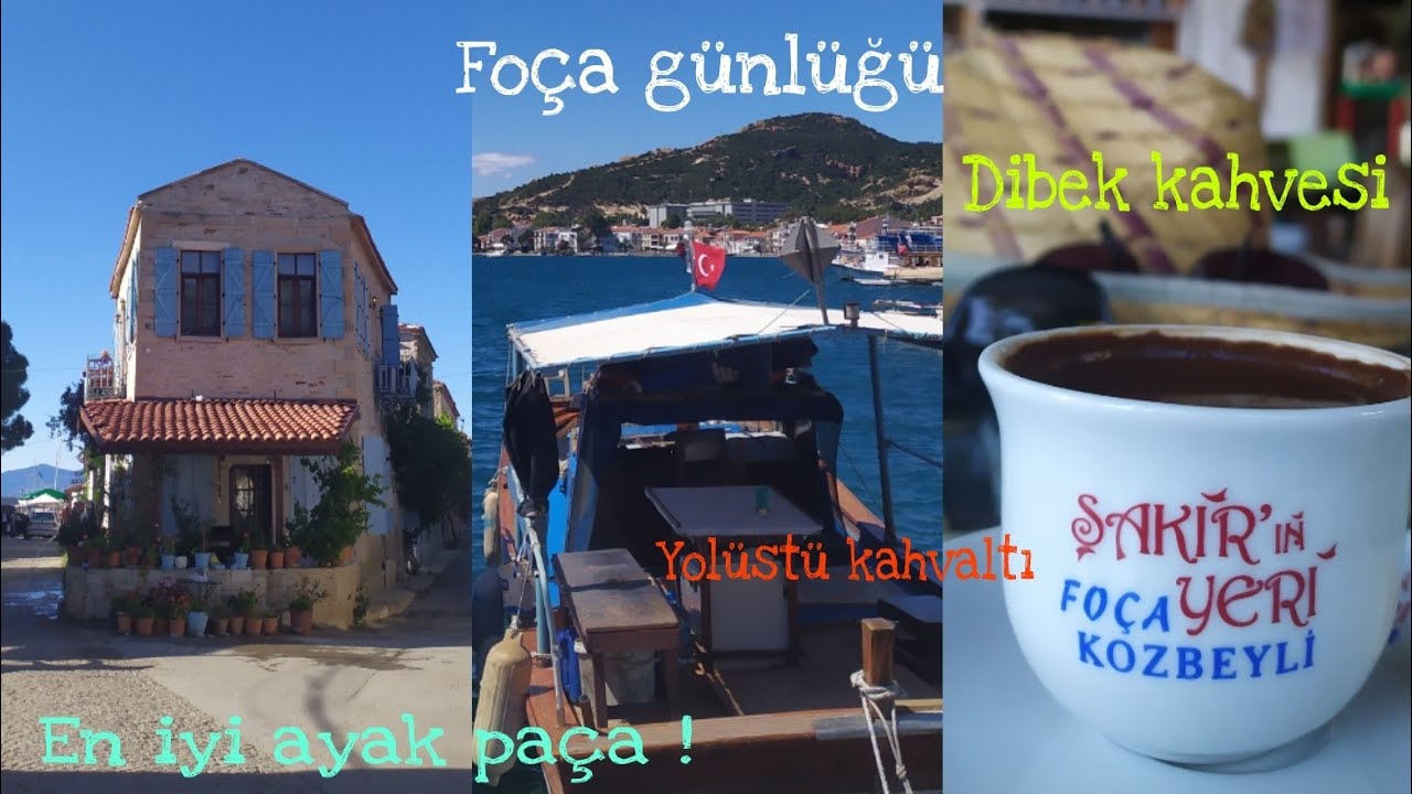 FO&Ccedil;A TURU, YOL&Uuml;ST&Uuml; KAHVALTI, KOZBEYLİ'DE DİBEK KAHVESİ ve EFSANE AYAK PA&Ccedil;A !