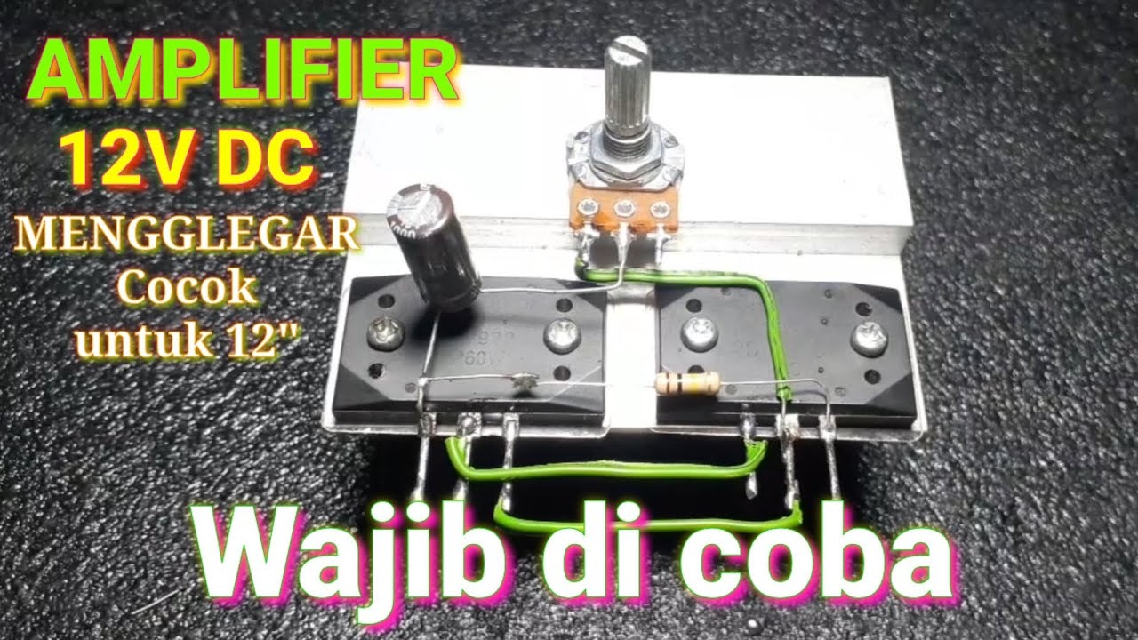 cara membuat amplifier sederhana 12 volt