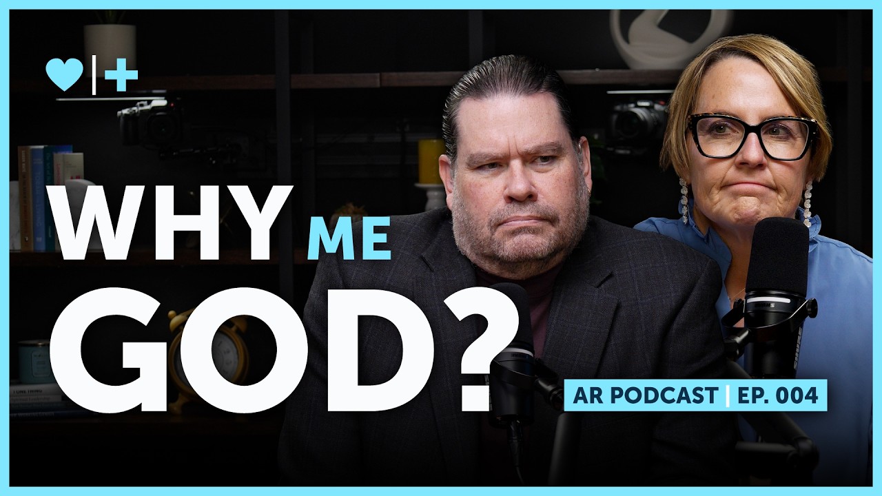 Why Did God Let the Affair Happen? AR Podcast | Ep. 004