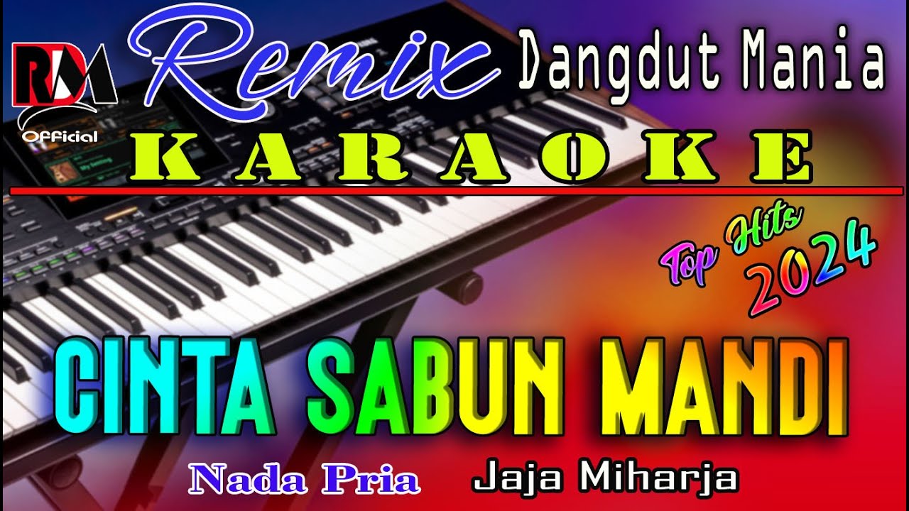 Cinta Sabun Mandi - KARAOKE Dj Mix Dut Orgen Tunggal (Nada Pria) Jaja Miharja