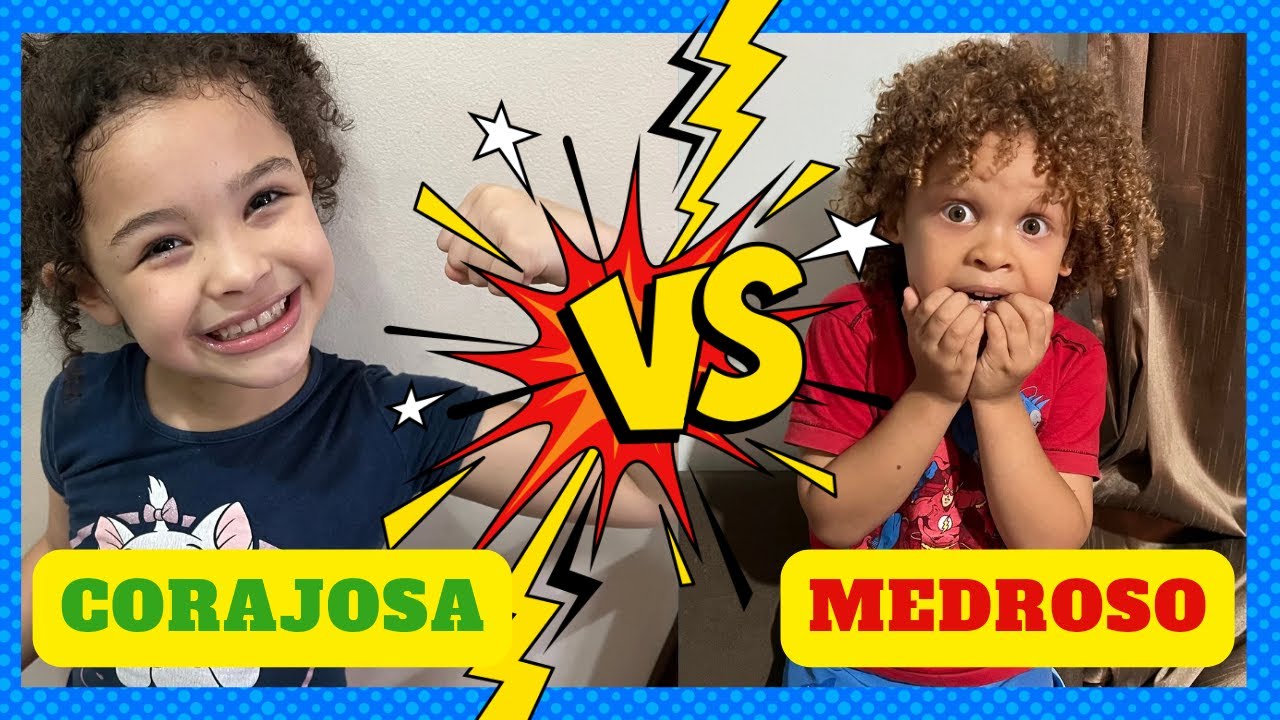 CRIAN&Ccedil;A CORAJOSA VS CRIAN&Ccedil;A MEDROSA