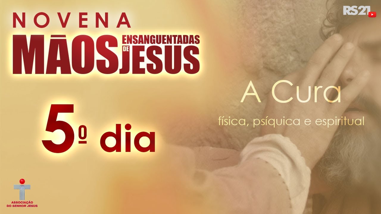 Novena das Mãos Ensanguentadas de Jesus - 5° Dia - A Cura