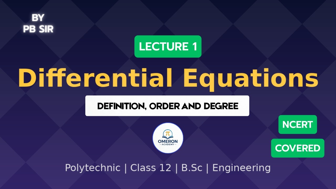 Differential Equation | Lecture 1: Definition, Order & Degree | Polytechnic / Class 12 / NCERT
