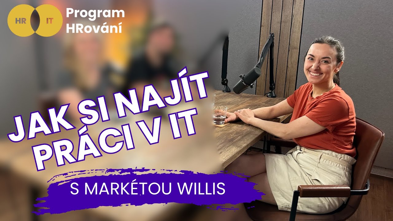 Jak si najít práci v IT s Markétou Willis
