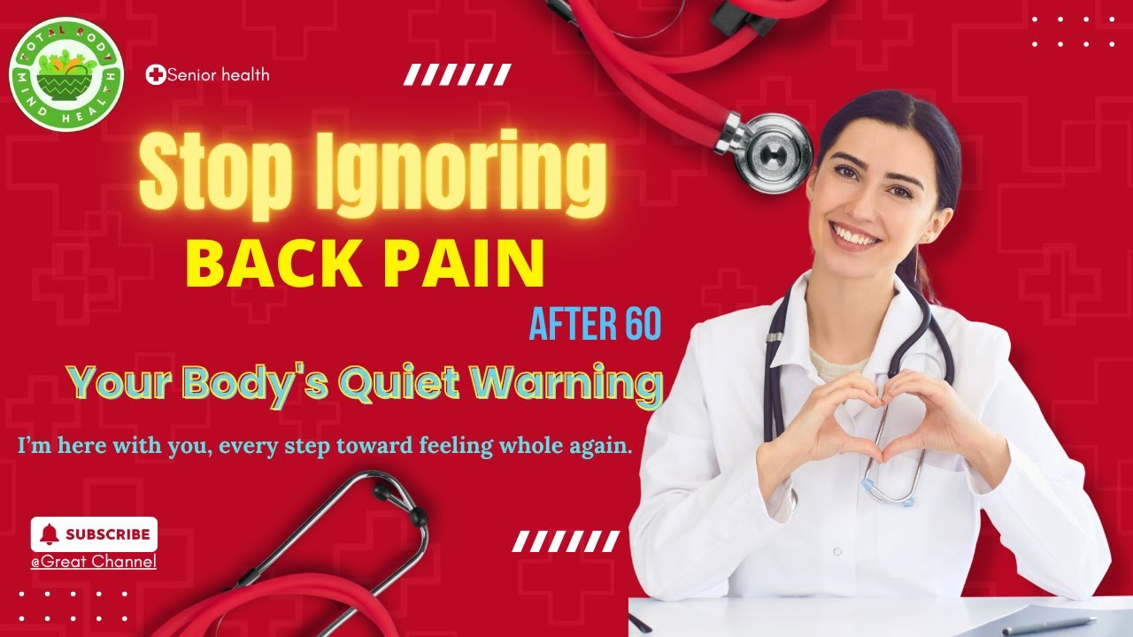 Senior health: Stop Ignoring Back Pain After 60 &mdash; Your Body's Quiet Warning #SeniorHealth