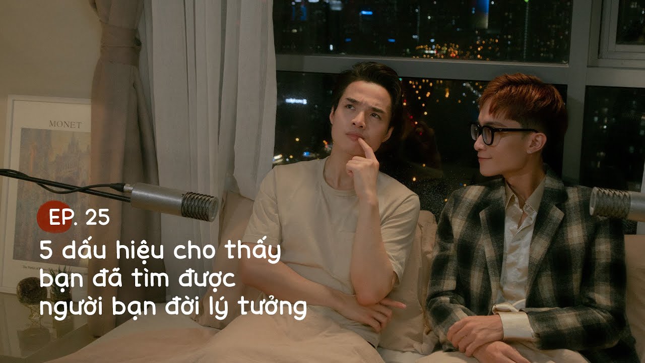 Cùng Đích Lép đi tìm 5 dấu hiệu lý tưởng mà một người bạn đời cần có | ĐCNNTK #25