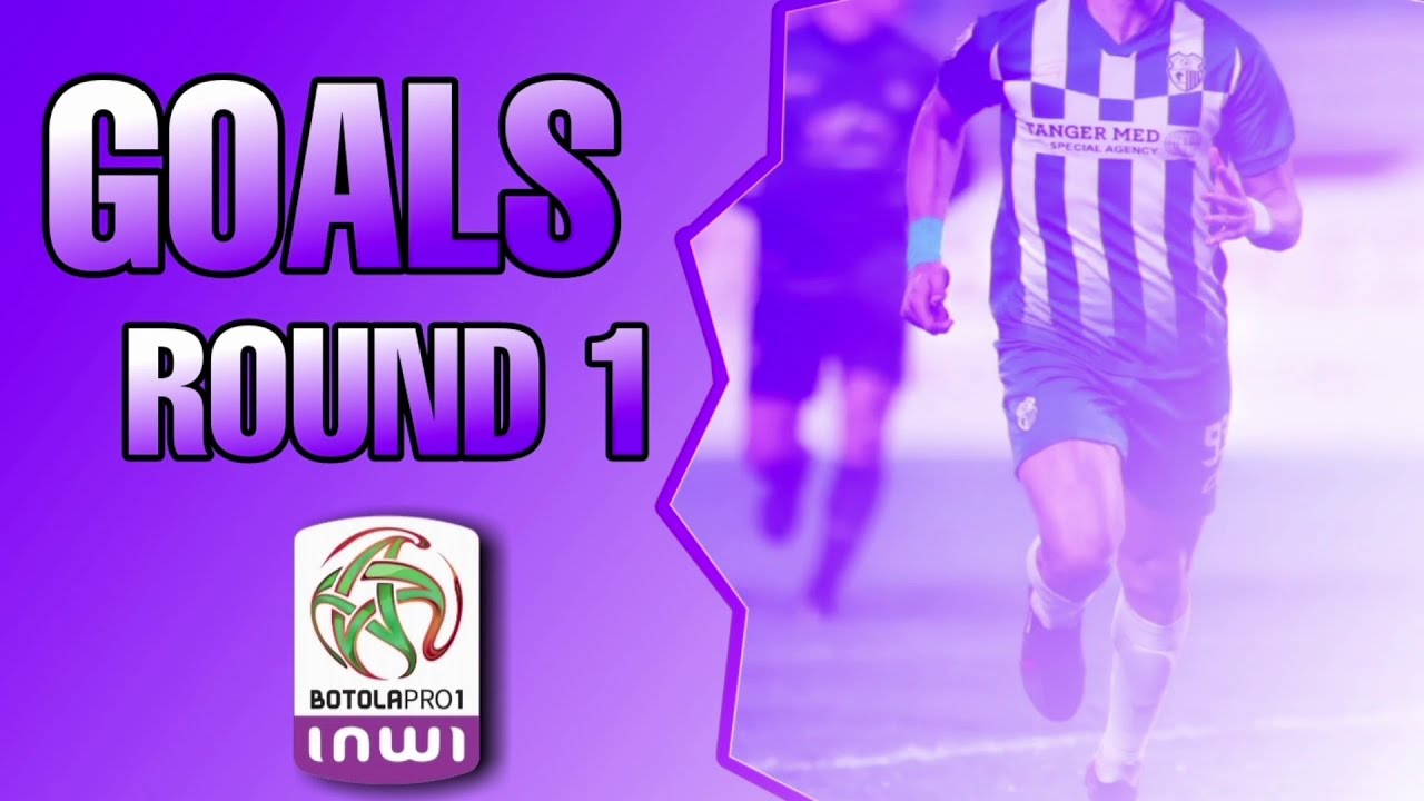 The goals of round 1 of the BOTOLA PRO 2020/2021