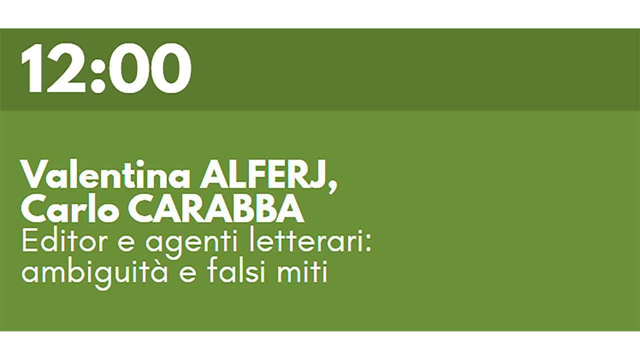 Valentina ALFERJ, Carlo CARABBA - Editor e agenti letterari: ambiguit&agrave; e falsi miti