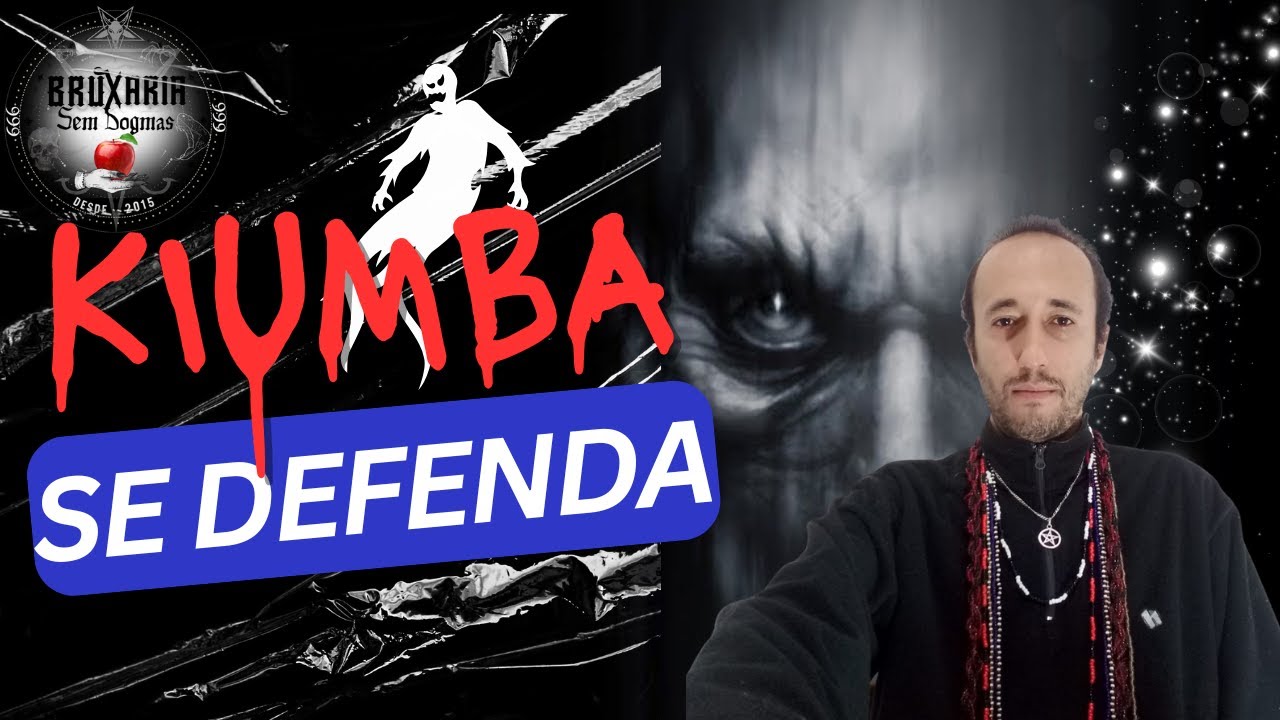 MAGIA DE KIUMBA - COMO SE DEFENDER!!!
