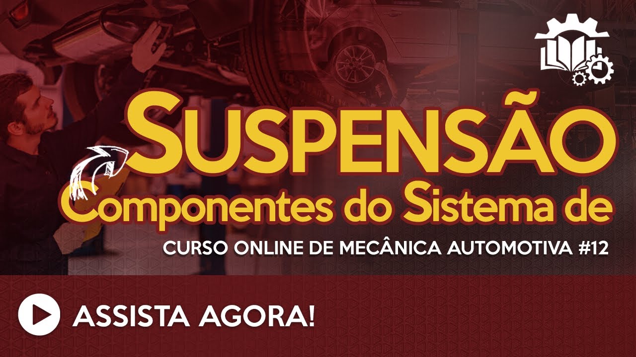🔴 CURSO ONLINE MECÂNICA AUTOMOTIVA #12 SUSPENSÃO: APRESENTAÇÃO DOS COMPONENTES