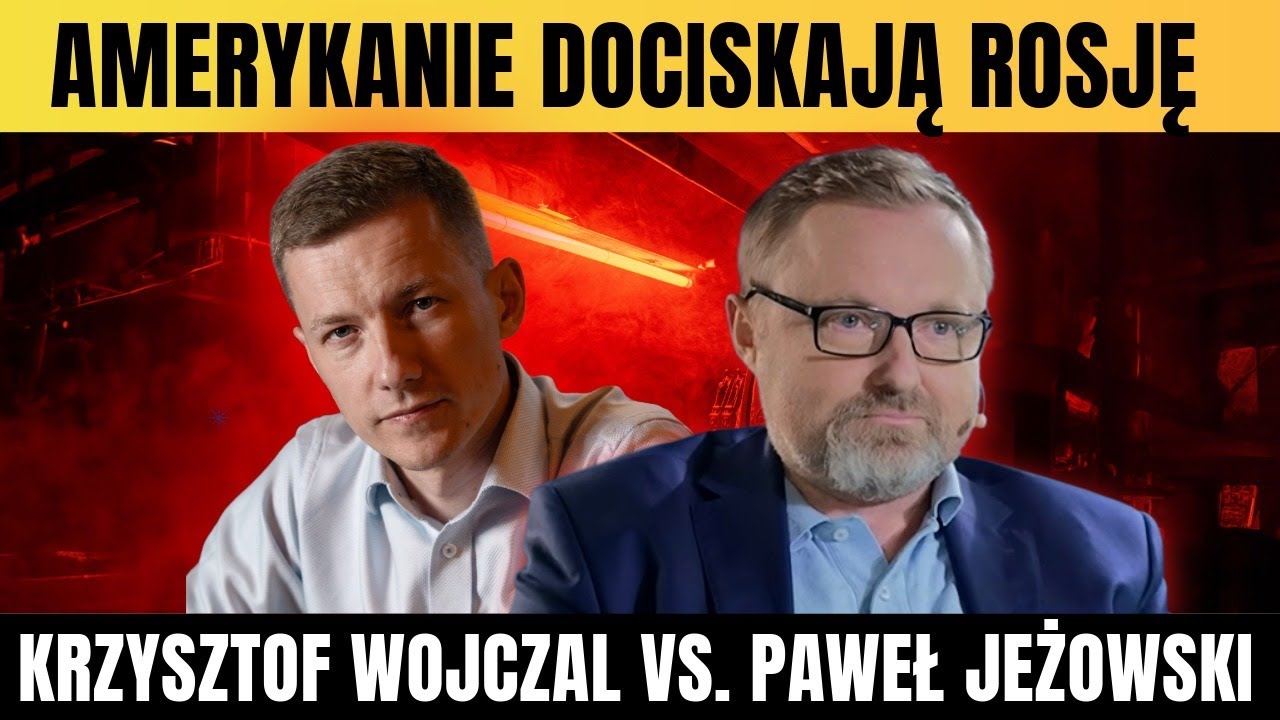 Debata Krzysztof Wojczal vs. Paweł Jeżowski - Amerykanie dociskają Rosję.