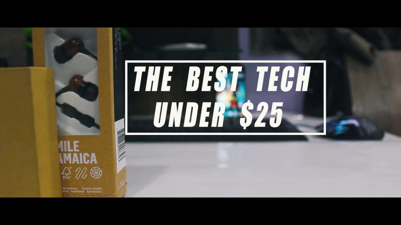 The Best Tech Under $25 2019!!