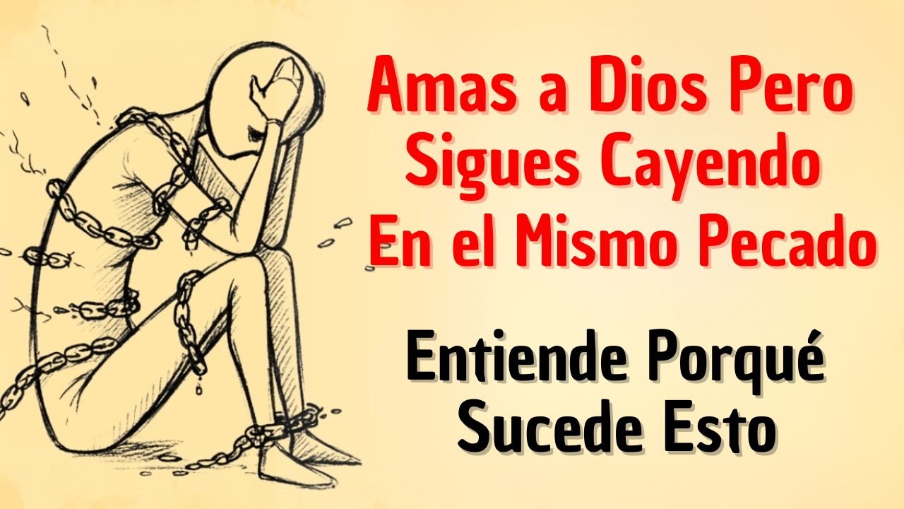 El Motivo Real Por el Que No Puedes Dejar Ese Pecado (Aunque Amas a Dios)