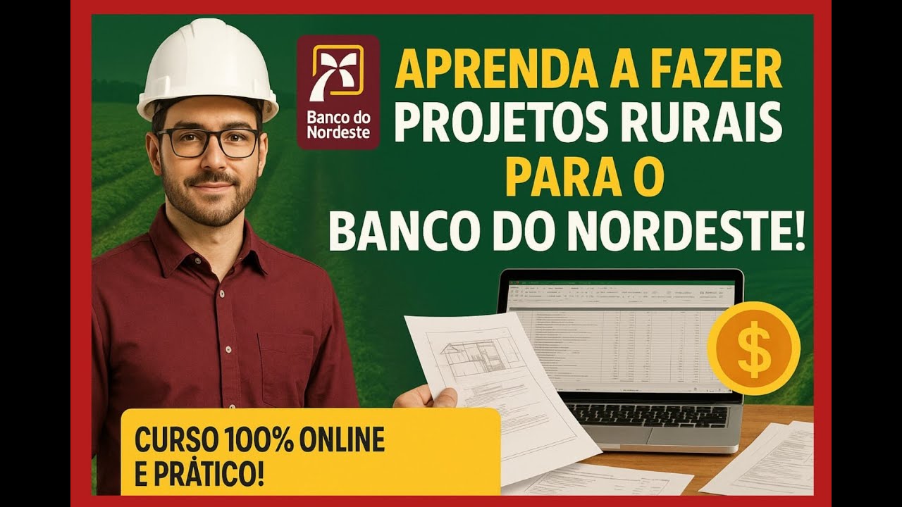 Como Fazer Projetos Rurais para o Banco do Nordeste [CURSO 100% PRÁTICO]