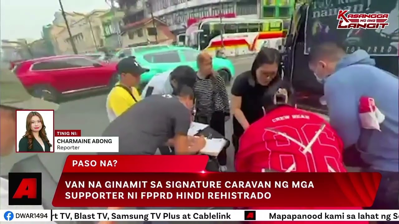 Van na ginamit sa signature caravan ng mga supporter ni FPPRD, hindi rehistrado