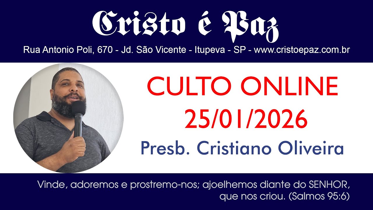 Culto de 25/01/2026 Domingo - Pregação Presb. Cristiano Oliveira