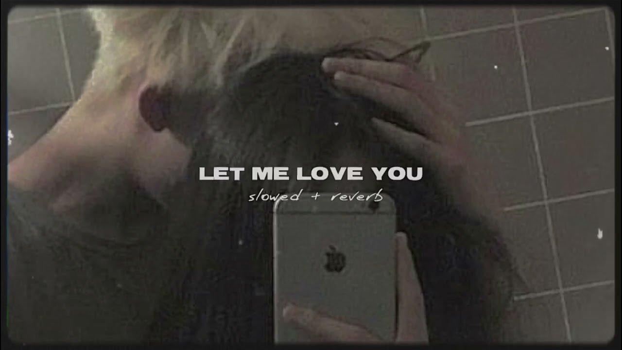 DJ Snake, Justin Bieber - Let Me Love You (s l o w e d to perfection + r e v e r b)