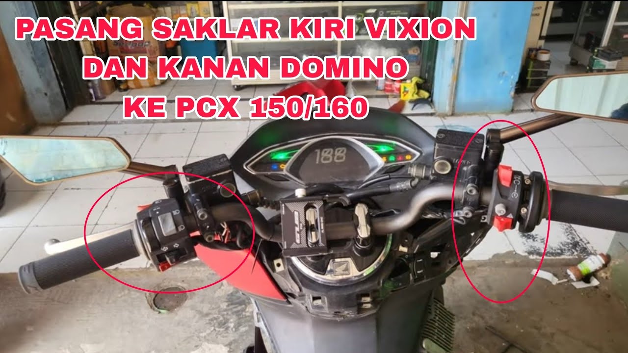 CARA PASANG SAKLAR KIRI VIXION KE PCX 150 / PCX 160 / CARA PASANG SAKLAR KANAN DOMINO GAS SPONTAN