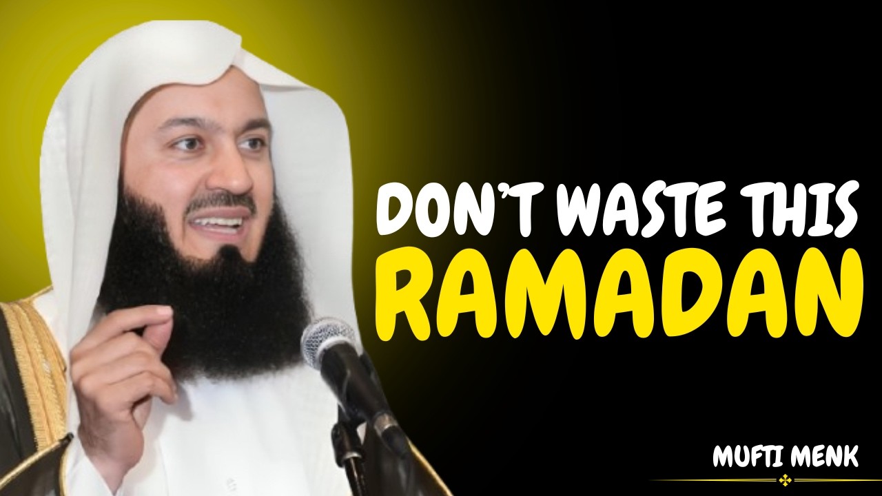 Ramadan Is Coming – Change Yourself Now | Powerful Reminder by Mufti Menk