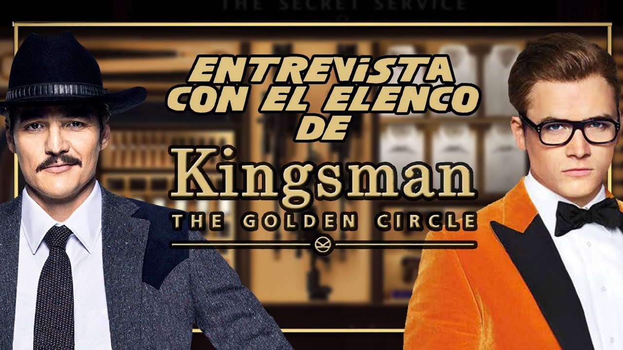 Entrevista con Taron Egerton y Pedro Pascal