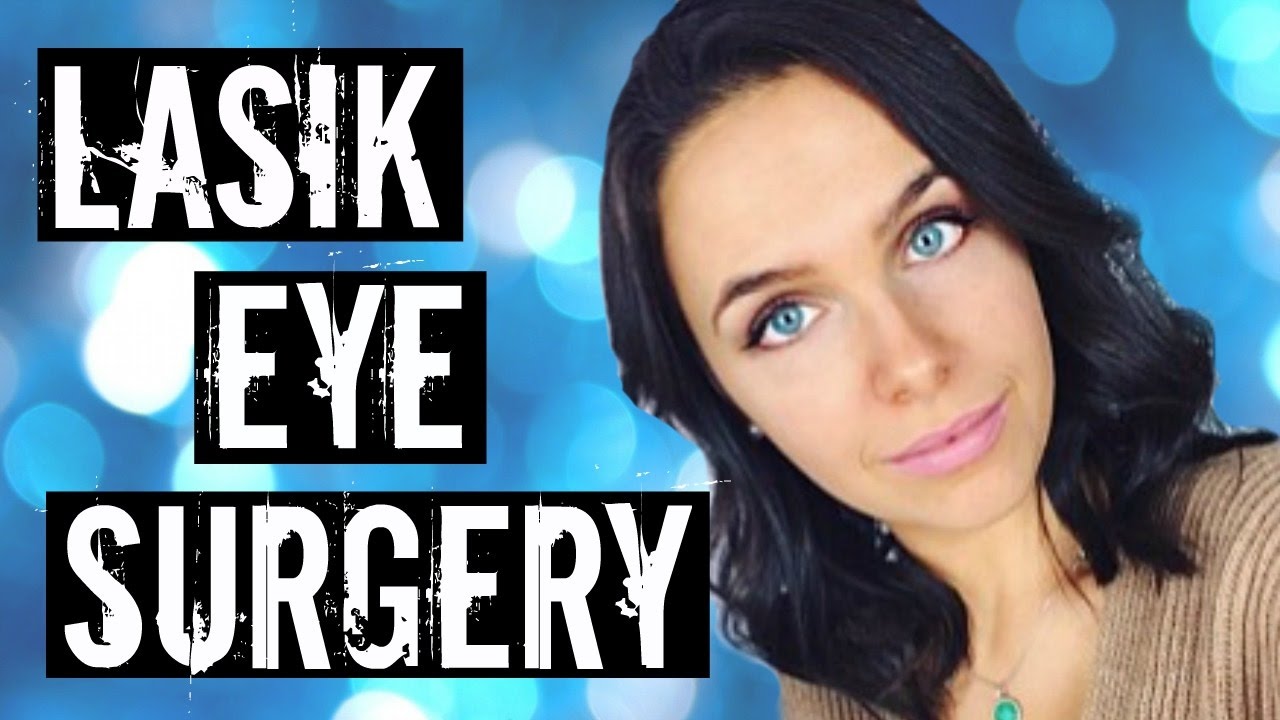 LASIK EYE SURGERY | My Experience