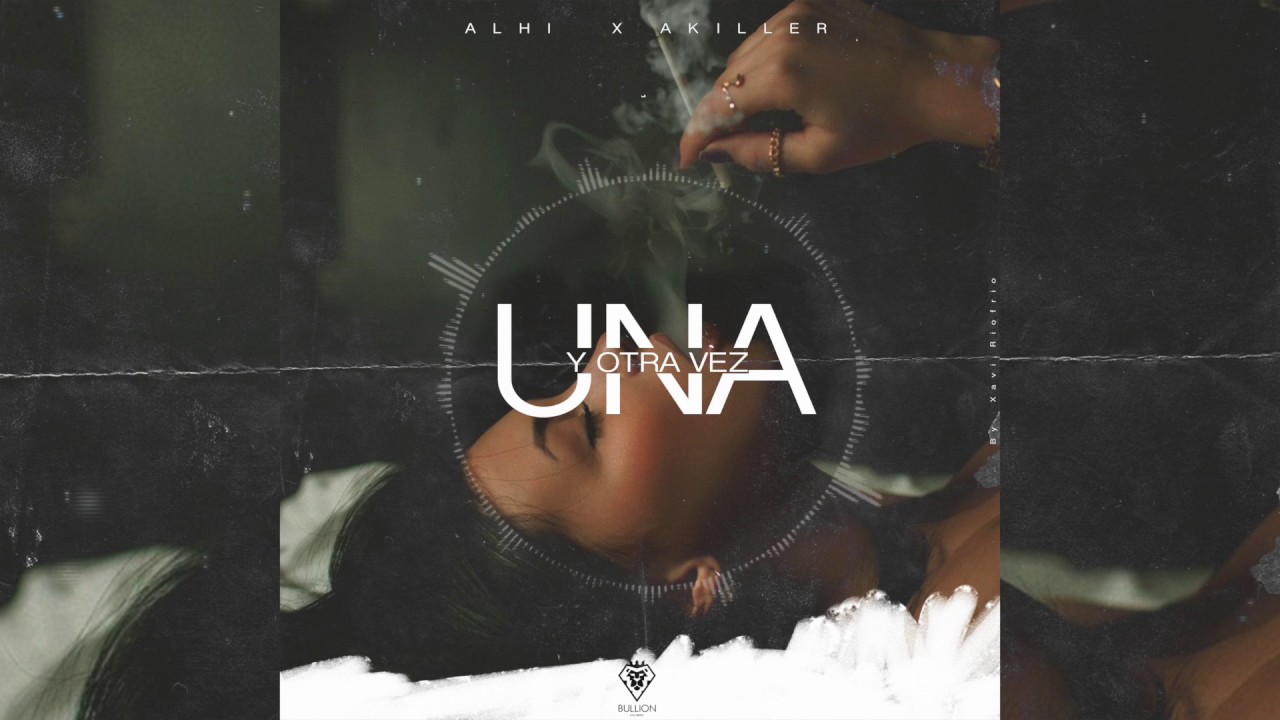 Alhi X Akiller & Ecby  - Una y otra vez [Oficial Audio]