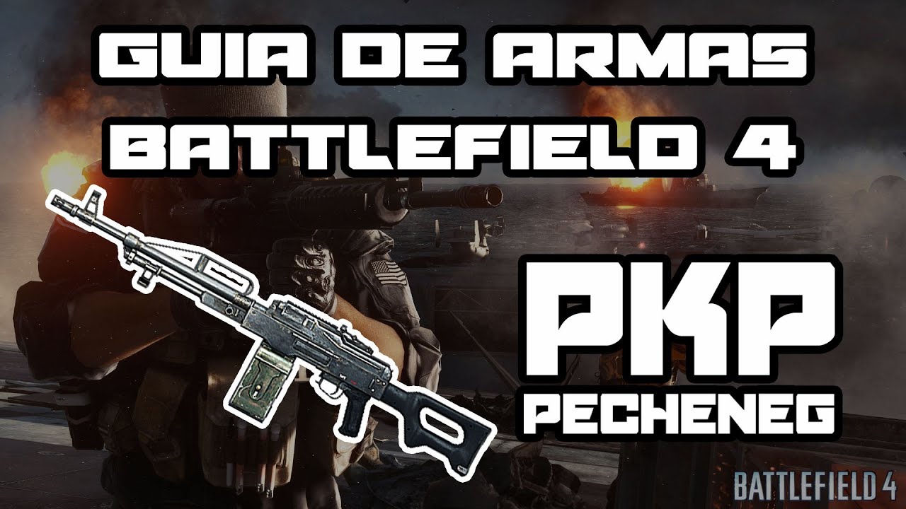 GUÍA DE ARMAS BF4 l PKP PECHENEG: русская власть (Potencia Rusa)