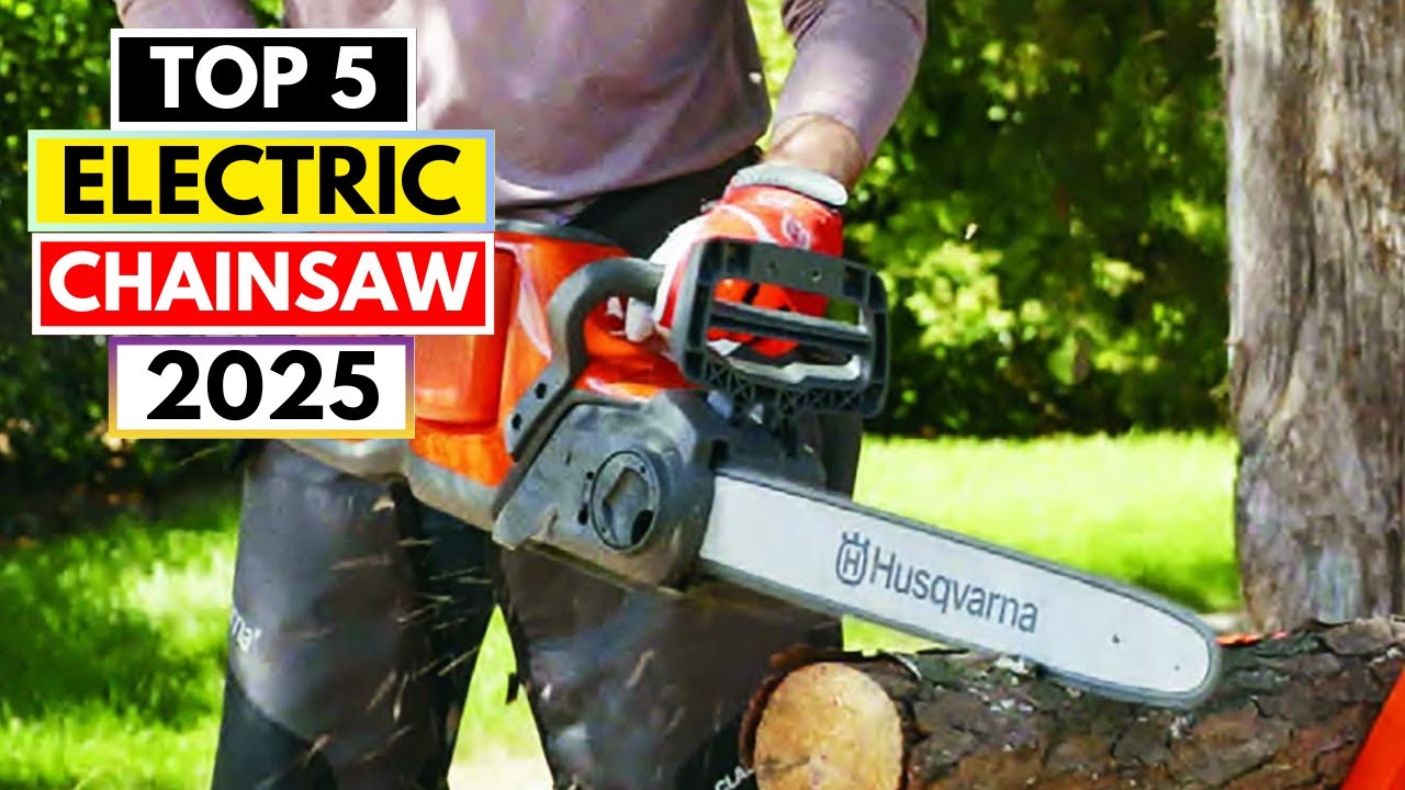 Best Electric Chainsaws in 2025 | Cordless Power for Clean Cuts & Quiet Operation!