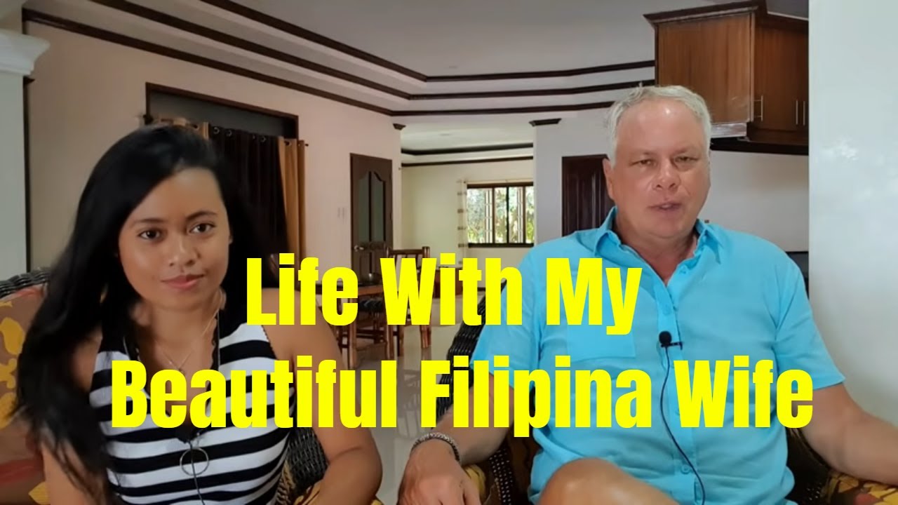 Life With My Beautiful  Filipina