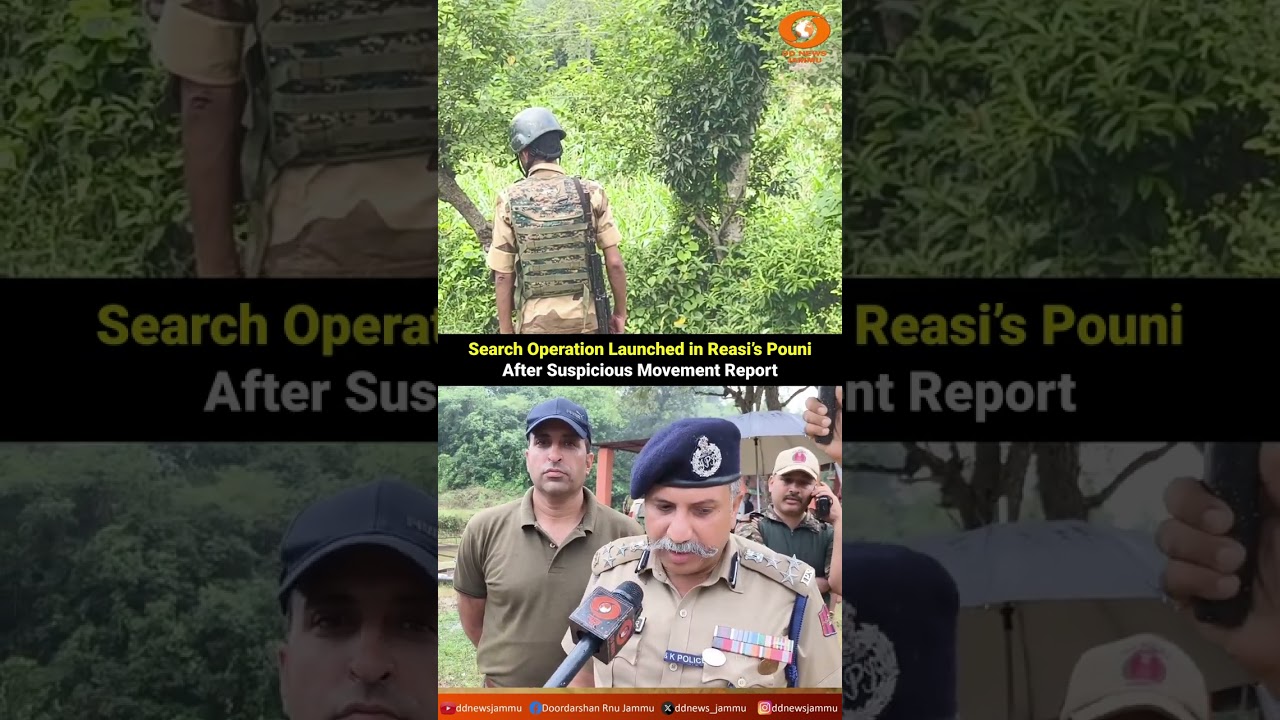 Search Operation Launched in Reasi&rsquo;s Pouni After Suspicious Movement Report