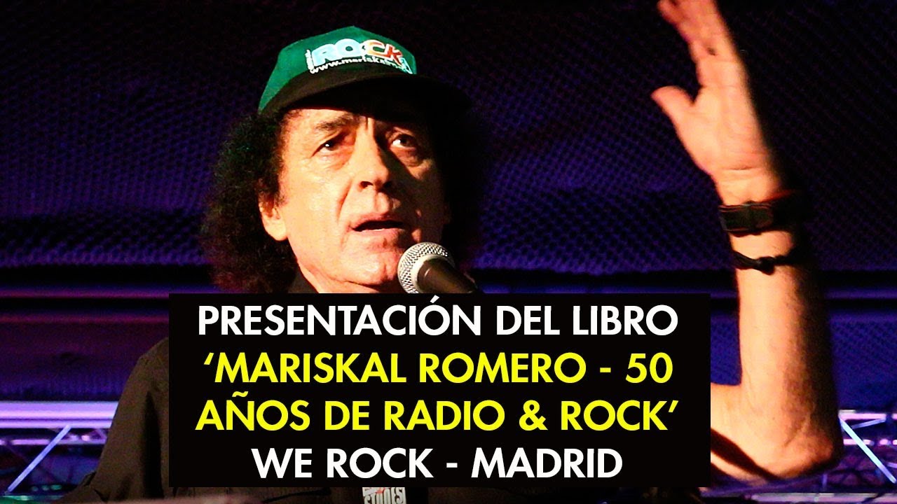 'Mariskal Romero - 50 a&ntilde;os de Radio & Rock' - Presentaci&oacute;n en We Rock
