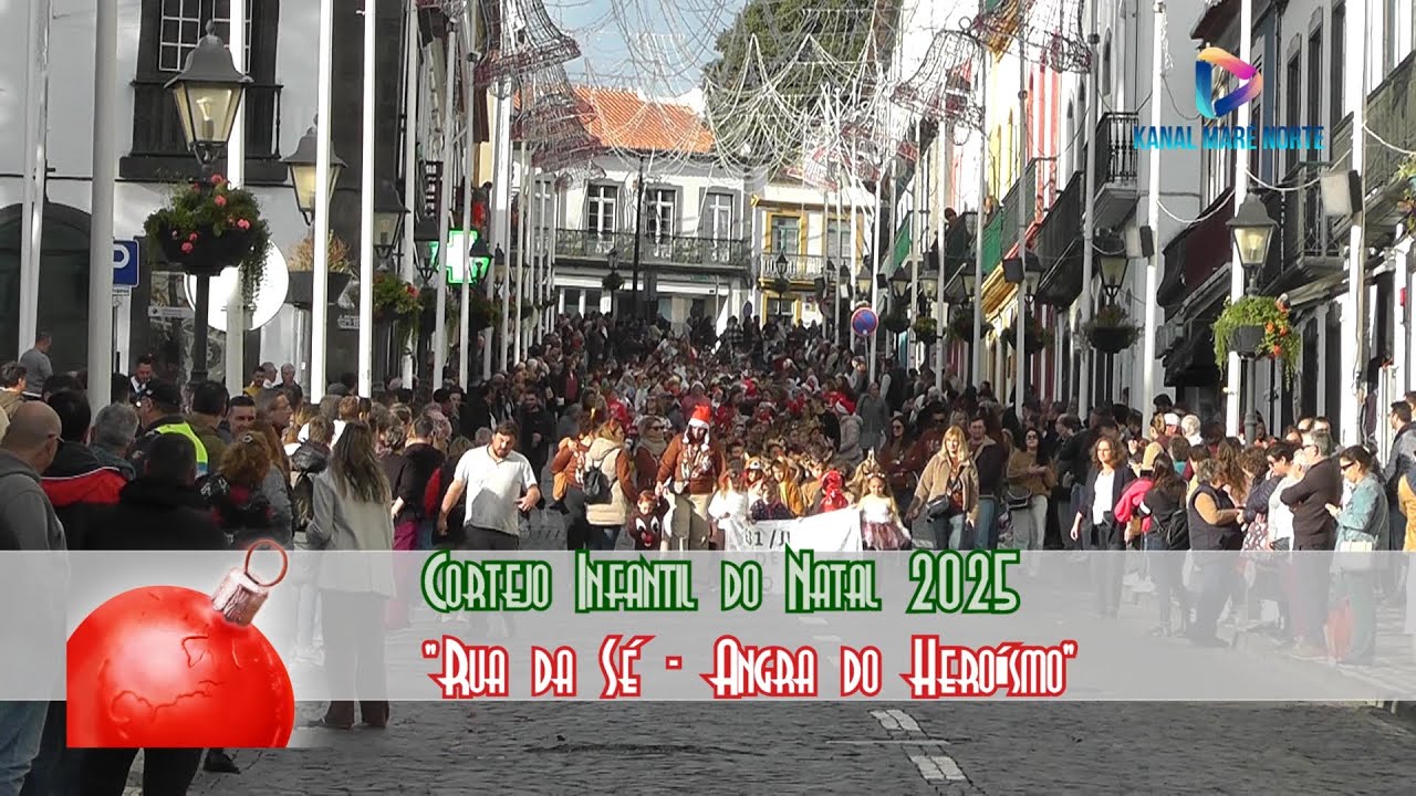 Cortejo Infantil do Natal 2025 - Rua da S&eacute; - Angra do Hero&iacute;smo