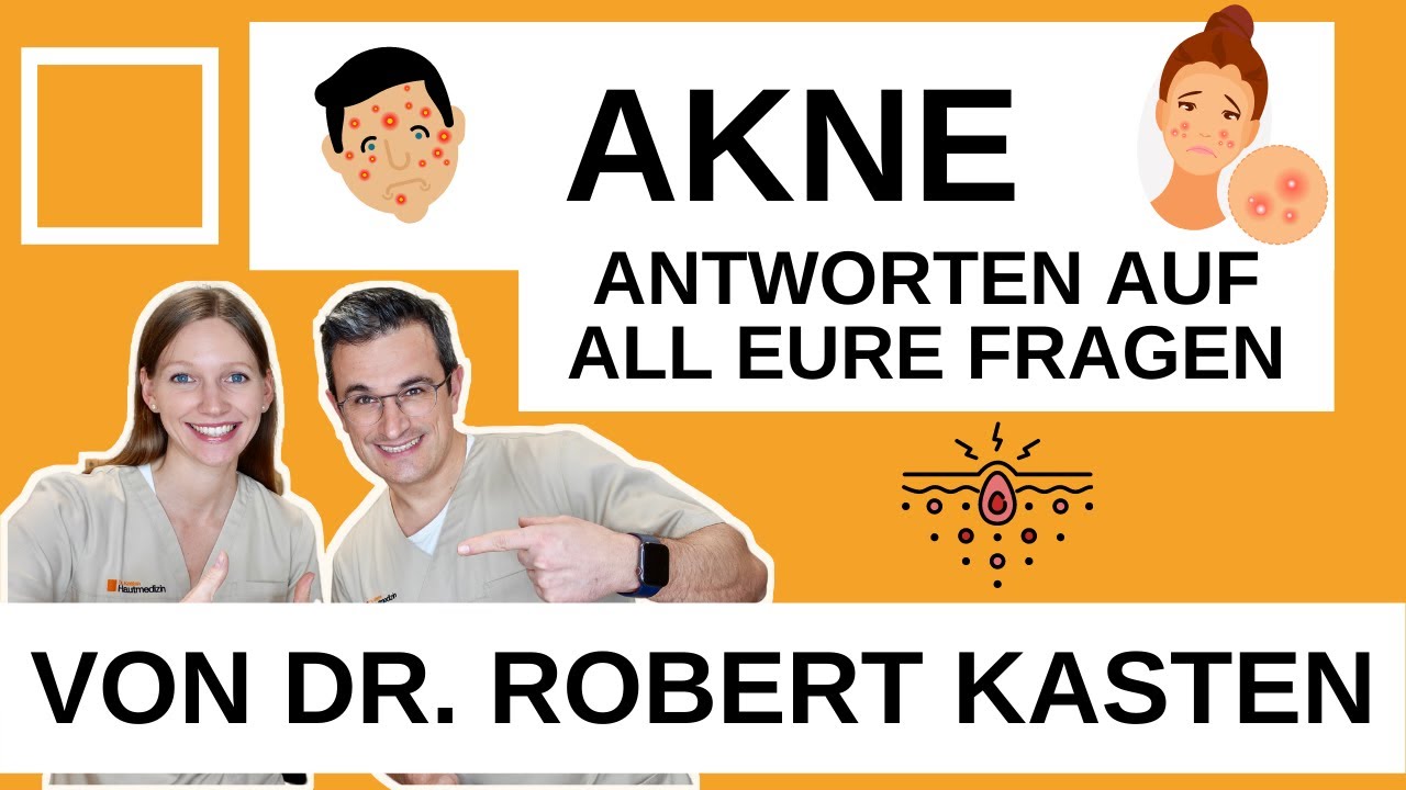 AKNE - ENDLICH ANTWORTEN auf EURE OFFENEN FRAGEN - von DR. MED. ROBERT KASTEN