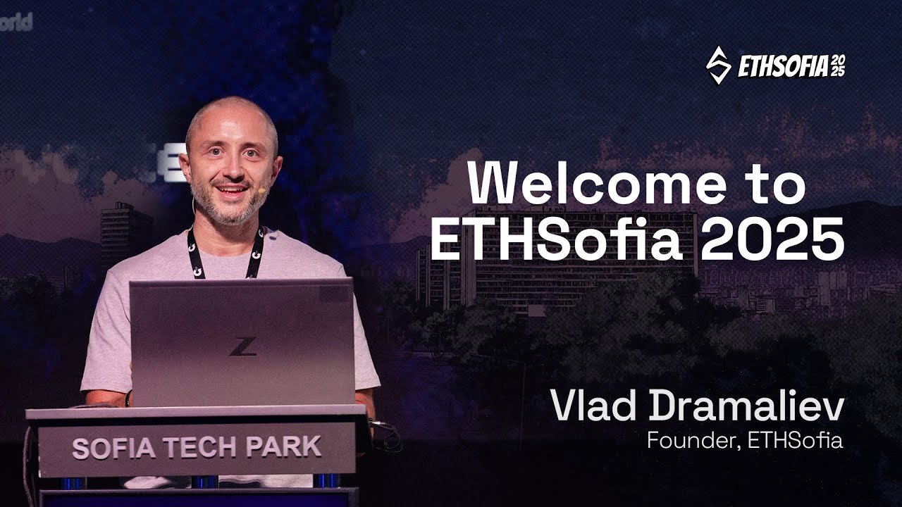 Welcome to ETHSofia 2025 | Official Opening by Vlad Dramaliev